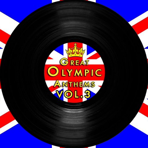 Great Olympic Anthems Vol. 3