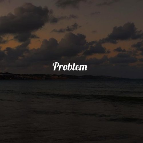 Problem - Single