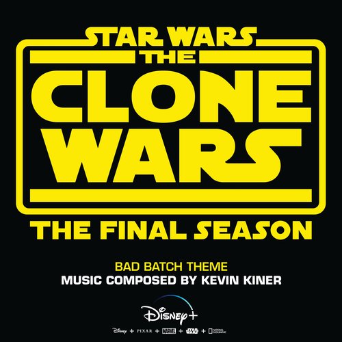 Bad Batch Theme (From "Star Wars: The Clone Wars - The Final Season")