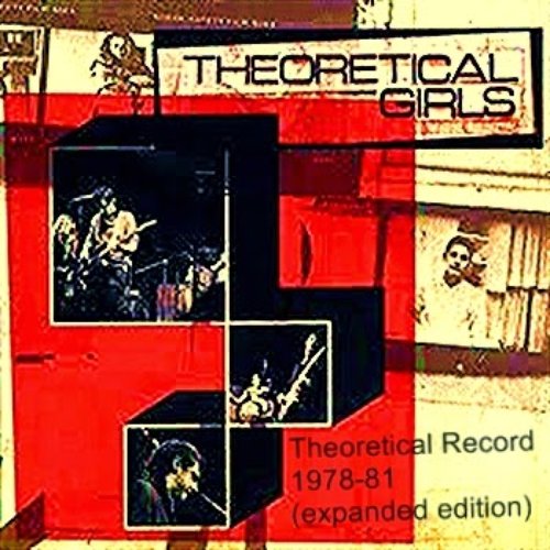 Theoretical Girls (1978-1981)