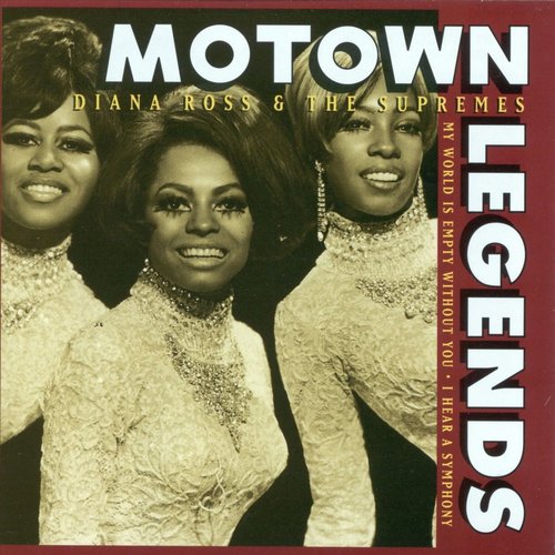 Motown Legends - My World Is Empty Without You