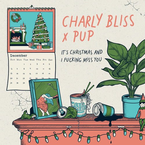 It's Christmas and I Fucking Miss You (feat. PUP) - Single