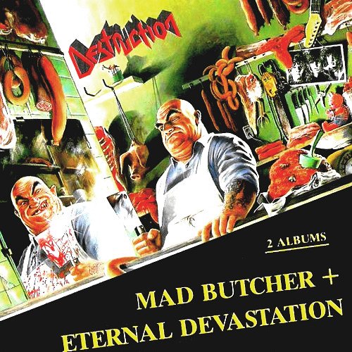 Mad Butcher / Eternal Devastation