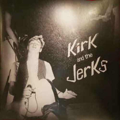 Kirk And The Jerks