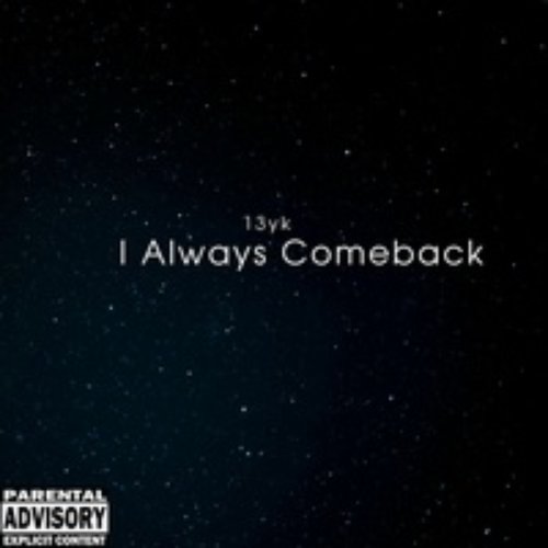 I Always Comeback