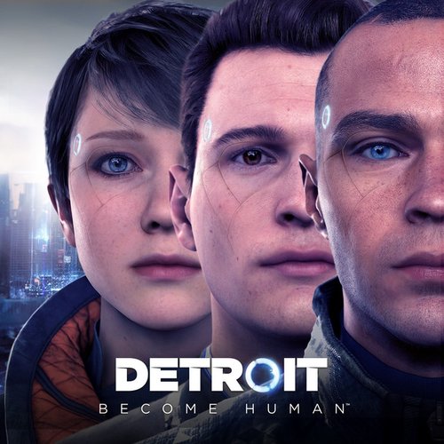 Detroit: Become Human (Original Video Game Soundtrack)