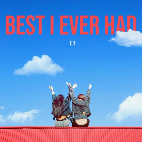 Best I Ever Had