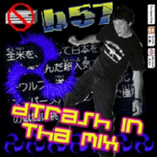 DTRASH021 - b57 Presents DTRASH In Tha Mix