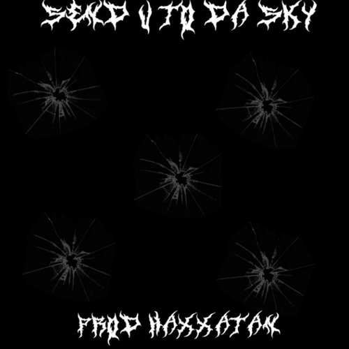 send u to da sky