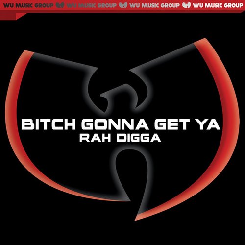 B**** Gonna Get Ya' - Single (Clean Version)