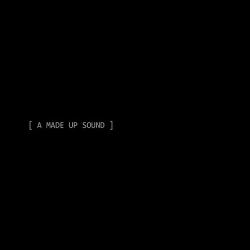 A Made Up Sound