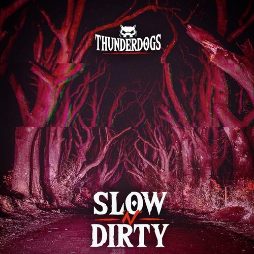 Slow'n'dirty