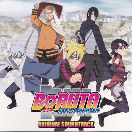 BORUTO -NARUTO THE MOVIE- Original Soundtrack — Yasuharu Takanashi