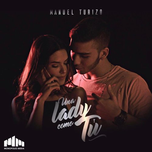 Una Lady Como Tú — Manuel Turizo | Last.fm