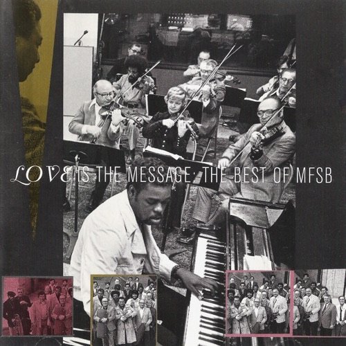 The Best of MFSB: Love Is the Message