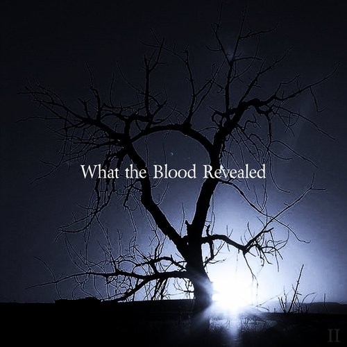 What the Blood Revealed EP2