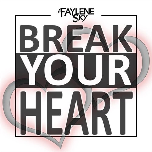 Break Your Heart - Single