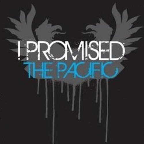 I Promised The Pacific