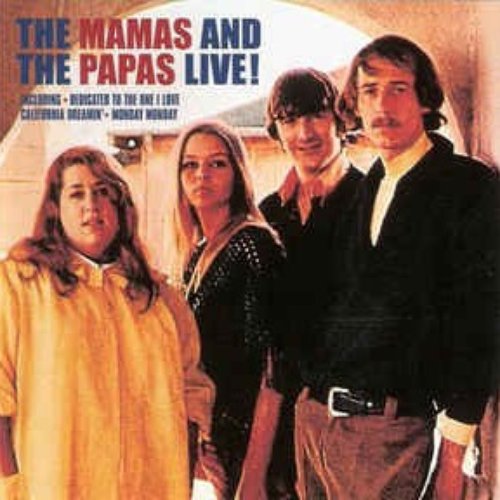 The Mamas And The Papas Live