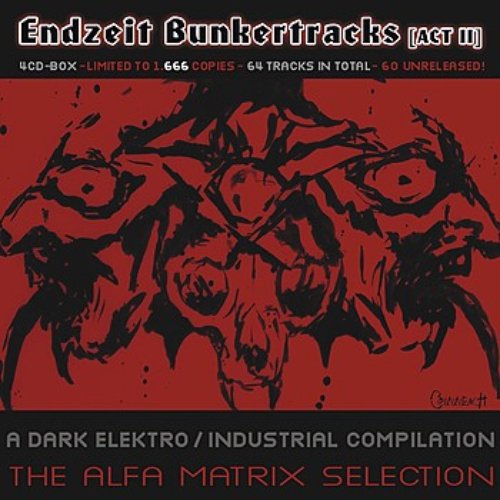 Endzeit Bunkertracks - Act II: The Alfa Matrix Selection