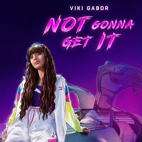 Not Gonna Get It - Single