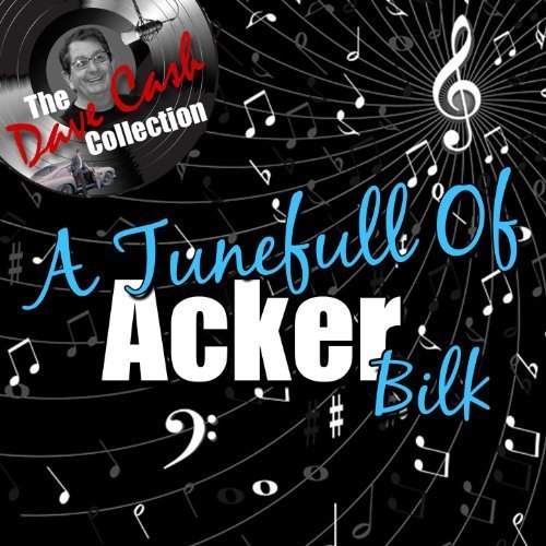 A Tunefull Of Acker - [The Dave Cash Collection]