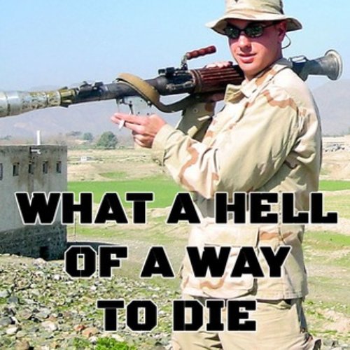 What a Hell of a Way to Die
