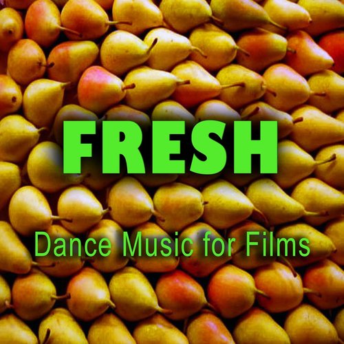 Fresh (Dance Music for Films)