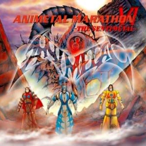 ANIMETAL MARATHON VI-THE SENTIMETAL-