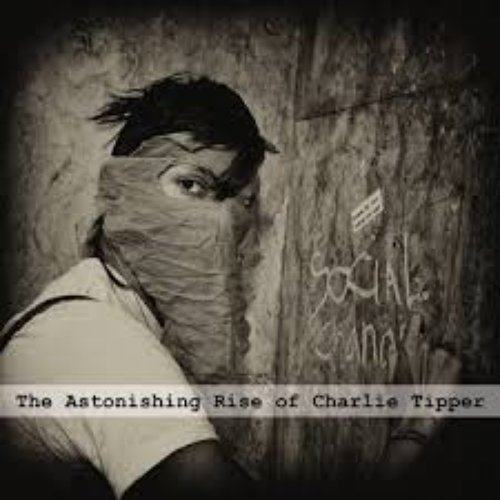 The Astonishing Rise of Charlie Tipper