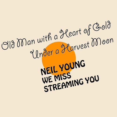 Neil Young We Miss Streaming You