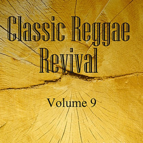 Classic Reggae Revival Vol 9