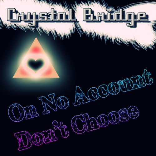 On No Account Don't Choose - Single