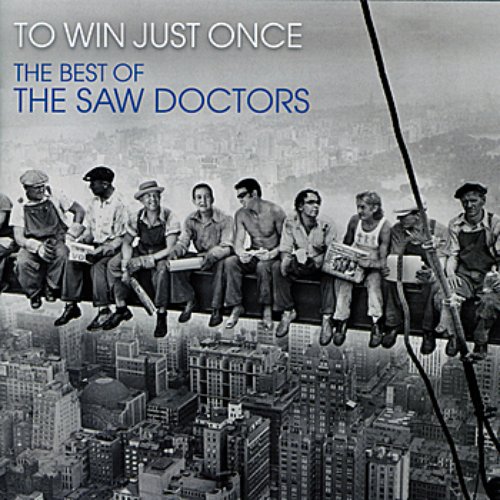 To Win Just Once, The Best Of The Saw Doctors