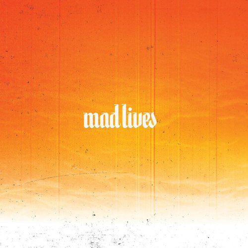Mad Lives