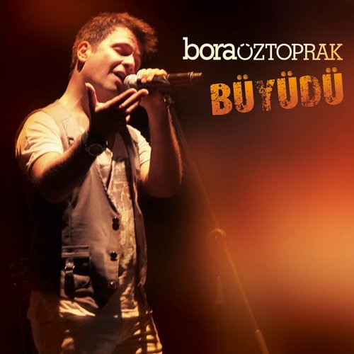 Büyüdü