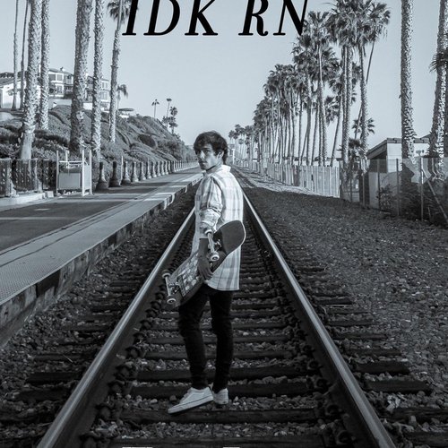 I.D.K. R.N. (I Don't Know Right Now)