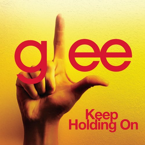 Keep Holding On (Glee Cast Version) - Single
