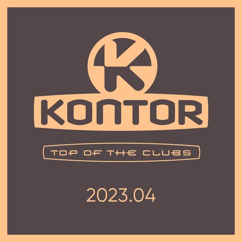 Kontor Top of the Clubs 2023.04 [Explicit]
