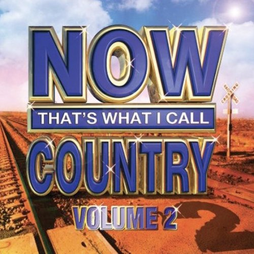 Now That's What I Call Country, Vol. 2