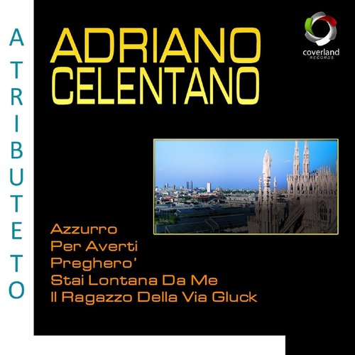 A Tribute To Adriano Celentano