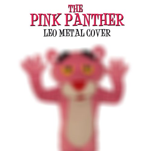 The Pink Panther Theme (Metal Version)