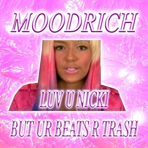 Luv U Nicki But Ur Beats R Trash