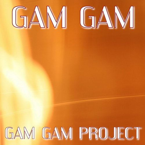 Gam Gam (Remix 2012)