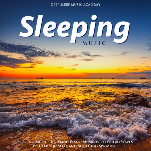 Sleeping Music - Relaxing Piano Music With Ocean Waves to Help You