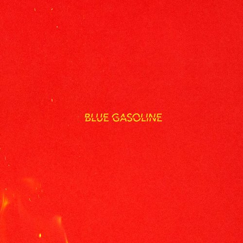 Blue Gasoline - Single