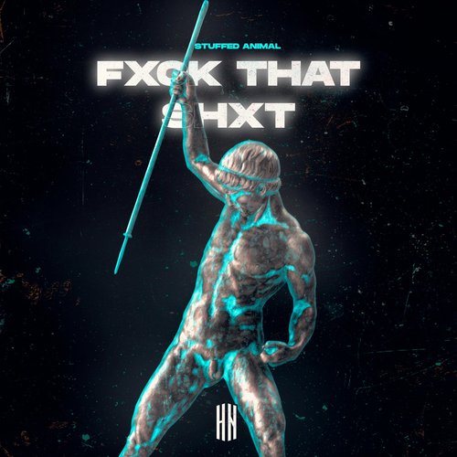 FXCK THAT SHXT (Extended Mix)