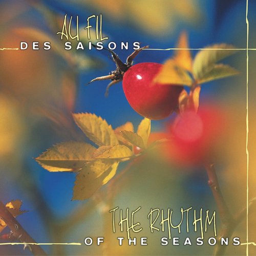 Au fil des saisons (The Rhythm of the Seasons)