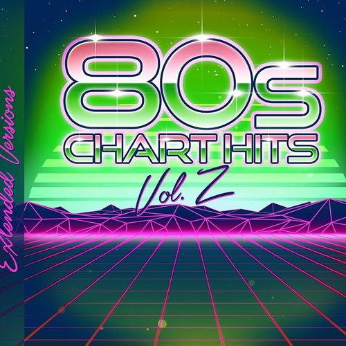 80s Chart Hits - Extended Versions Vol. 2