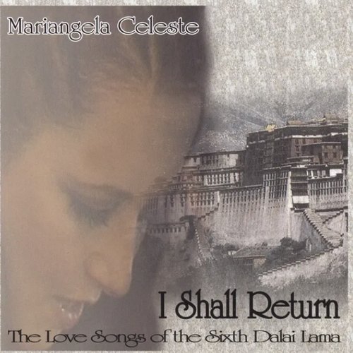 I Shall Return The Love Songs Of The Sixth Dalai Lama